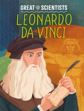 Great Scientists: Leonardo da Vinci by Ruth Percival & Alexandra Badiu