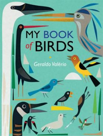 My Book Of Birds by Geraldo Valerio