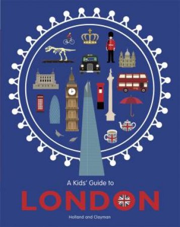 An Infographic Guide to London by Simon Holland