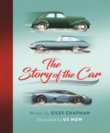 The Story Of The Car by Giles Chapman & Us Now