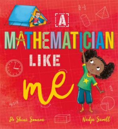 A Mathematician Like Me by Shini Somara & Nadja Sarell