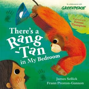 There's A Rang-Tan In My Bedroom by James Sellick & Frann Preston-Gannon