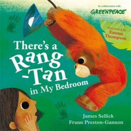 There's A Rang-Tan In My Bedroom by James Sellick & Frann Preston-Gannon