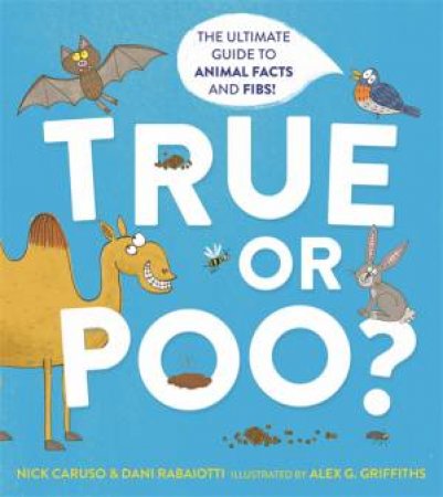 True Or Poo? by Nick Caruso & Dani Rabaiotti & Alex G. Griffiths