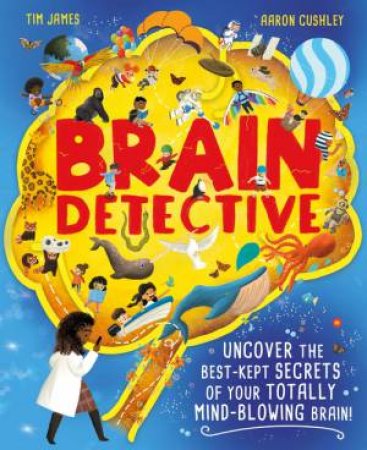 Brain Detective by Tim James & Aaron Cushley