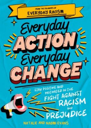 Everyday Action, Everyday Change by Natalie Evans & Naomi Evans & Kelly Malka