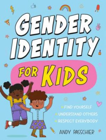 Gender Identity for Kids by Andy Passchier