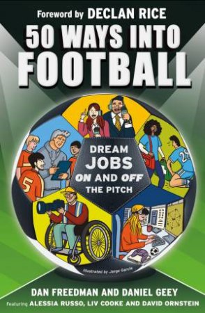 50 Ways Into Football by Dan Freedman & Daniel Geey