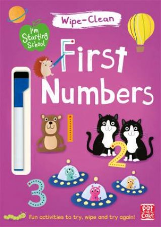 I'm Starting School: First Numbers by Pat-a-Cake & Becky Down