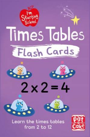 I'm Starting School: Times Tables Flash Cards by Pat-a-Cake & Becky Down