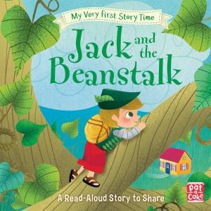 My Very First Story Time: Jack And The Beanstalk by Randall Ronne & Sophie Rohrbach