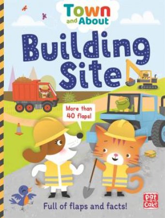 Town And About: Building Site by Pat-a-Cake & Rebecca Gerlings & Ramon Olivera