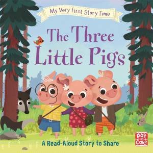 My Very First Story Time: The Three Little Pigs by Pat-a-Cake, Ronne Randall & Kasia Nowowiejska