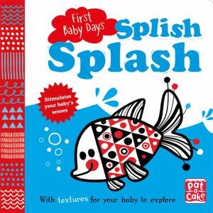 First Baby Days: Splish Splash by Pat-a-Cake & Mojca Dolinar