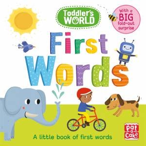 Toddler's World: First Words by Pat-a-Cake & Villie Karabatzia