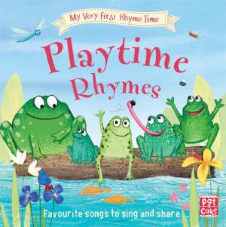 My Very First Rhyme Time: Playtime Rhymes by Pat-a-Cake