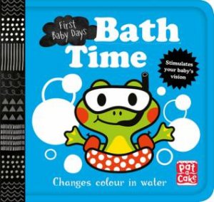 First Baby Days: Bath Time by Pat-a-Cake & Mojca Dolinar