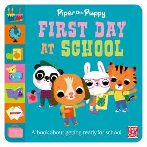 First Experiences: Piper Puppy First Day At School by Various