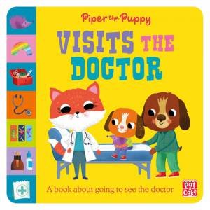 First Experiences: Piper Puppy Visits The Doctor by Various