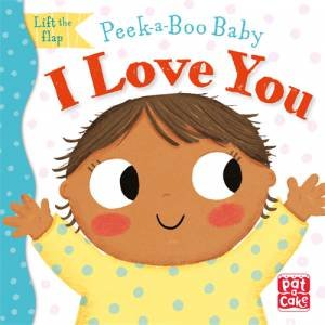 Peek-A-Boo Baby: I Love You by Zoe Waring