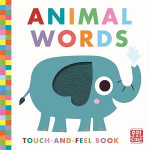 Touch-And-Feel: Animal Words by Various