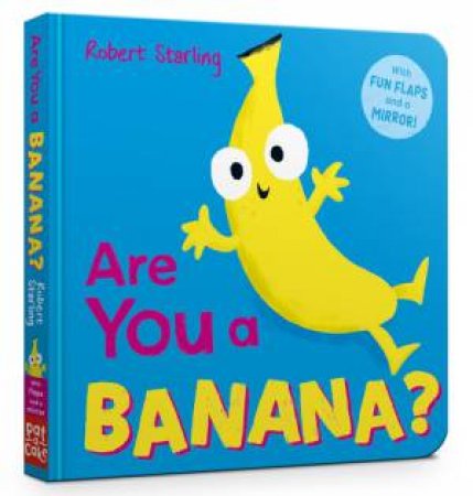 Are You a Banana? by Pat-a-Cake & Robert Starling