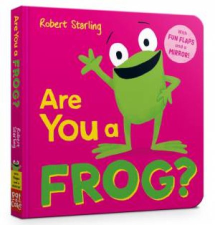 Are You a Frog? by Pat-a-Cake & Robert Starling