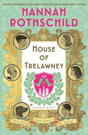 House Of Trelawney by Hannah Rothschild