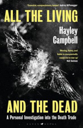 All The Living And The Dead by Hayley Campbell