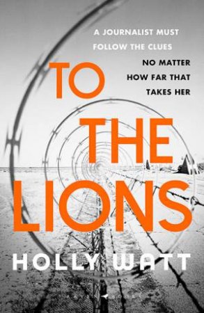 To The Lions by Holly Watt