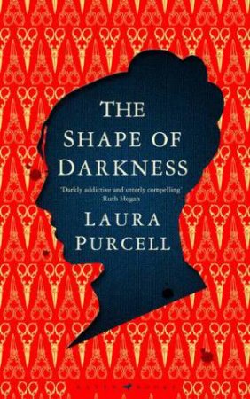 The Shape Of Darkness by Laura Purcell