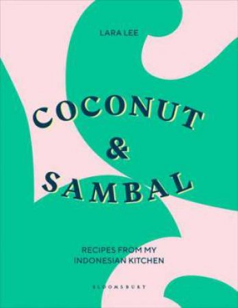 Coconut And Sambal by Lara Lee