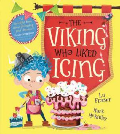 The Viking Who Liked Icing by Lu Fraser & Mark McKinley