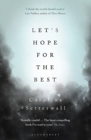 Let's Hope For The Best by Caroline Setterwall