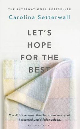 Let's Hope For The Best by Carolina Setterwall