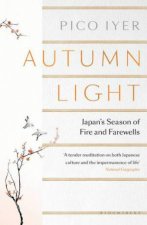 Autumn Light Japans Season Of Fire And Farewells