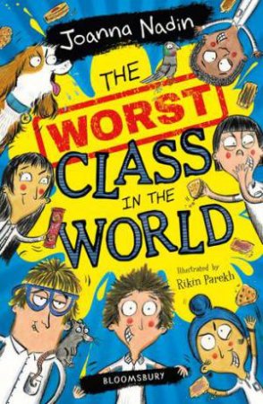 The Worst Class In The World by Joanna Nadin