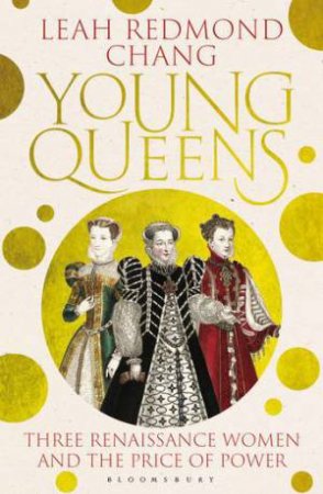 Young Queens by Leah Redmond Chang