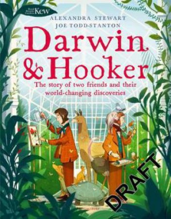 Kew: Darwin And Hooker by Alexandra Stewart & Joe Todd-Stanton