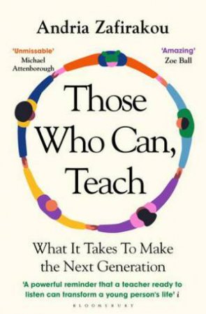 Those Who Can, Teach by Andria Zafirakou