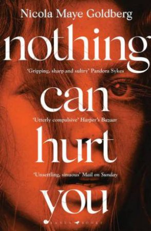 Nothing Can Hurt You by Nicola Maye Goldberg