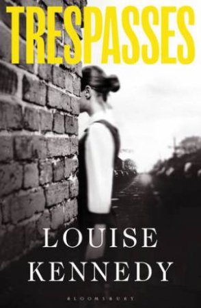 Trespasses by Louise Kennedy