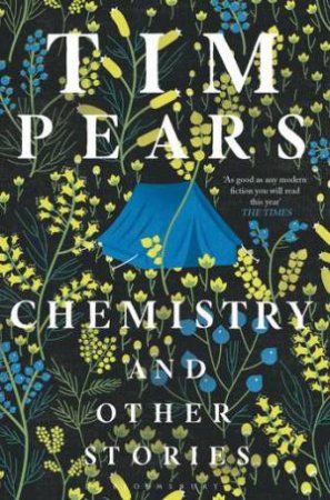 Chemistry And Other Stories by Tim Pears