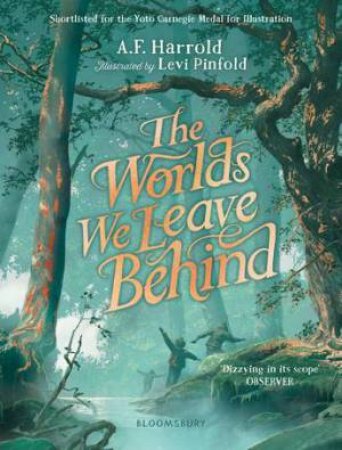 The Worlds We Leave Behind by A.F. Harrold & Levi Pinfold