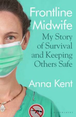 Frontline Midwife by Anna Kent