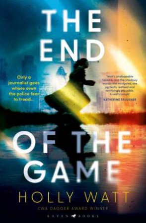 The End of the Game by Holly Watt