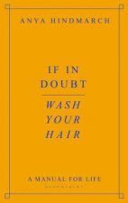 If In Doubt Wash Your Hair A Modern Guide To Life