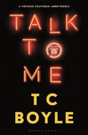 Talk To Me by T. C. Boyle