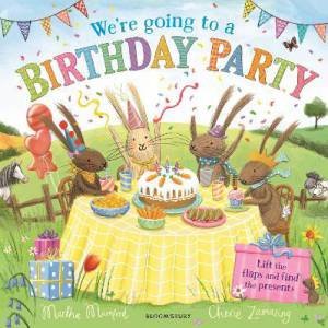 We're Going To A Birthday Party by Martha Mumford & Cherie Zamazing