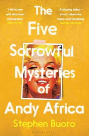 The Five Sorrowful Mysteries of Andy Africa by Stephen Buoro